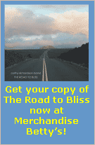 Get your copy of The Road to Bliss at Merchandise Betty's